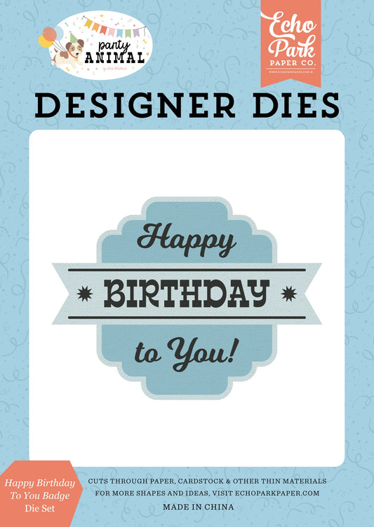 Echo Park Party Animal Medium Die Set-Happy Birthday To You Badge