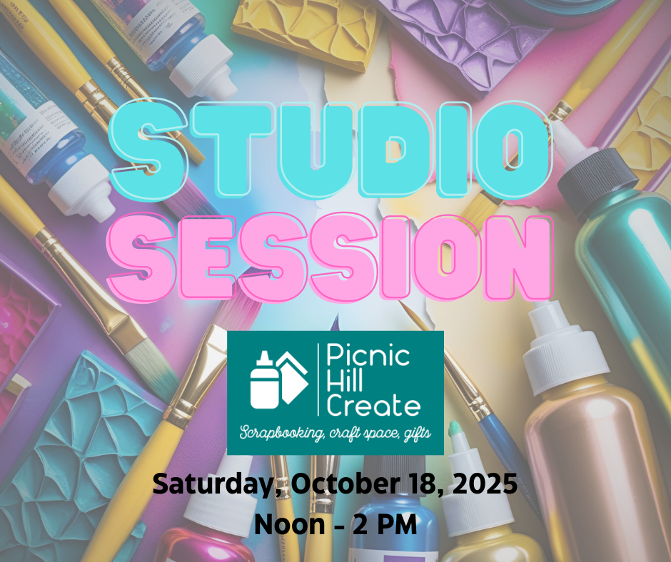 Picnic Hill Create Studio Session: Saturday, October 18, 2025, Noon - 2 PM