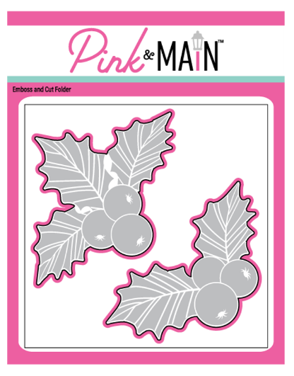 Pink and Main Holly and Berries Emboss and Cut Folder
