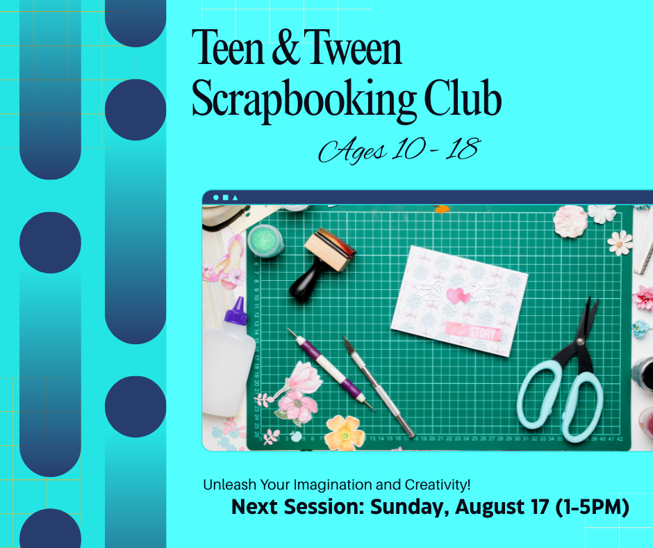 Teen and Tween Scrapbooking Club