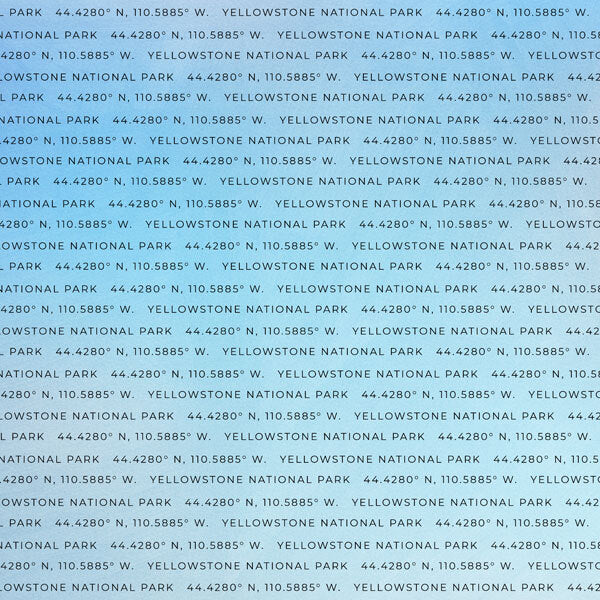 Yellowstone National Park Coordinates - Double-Sided Paper 12 x 12in