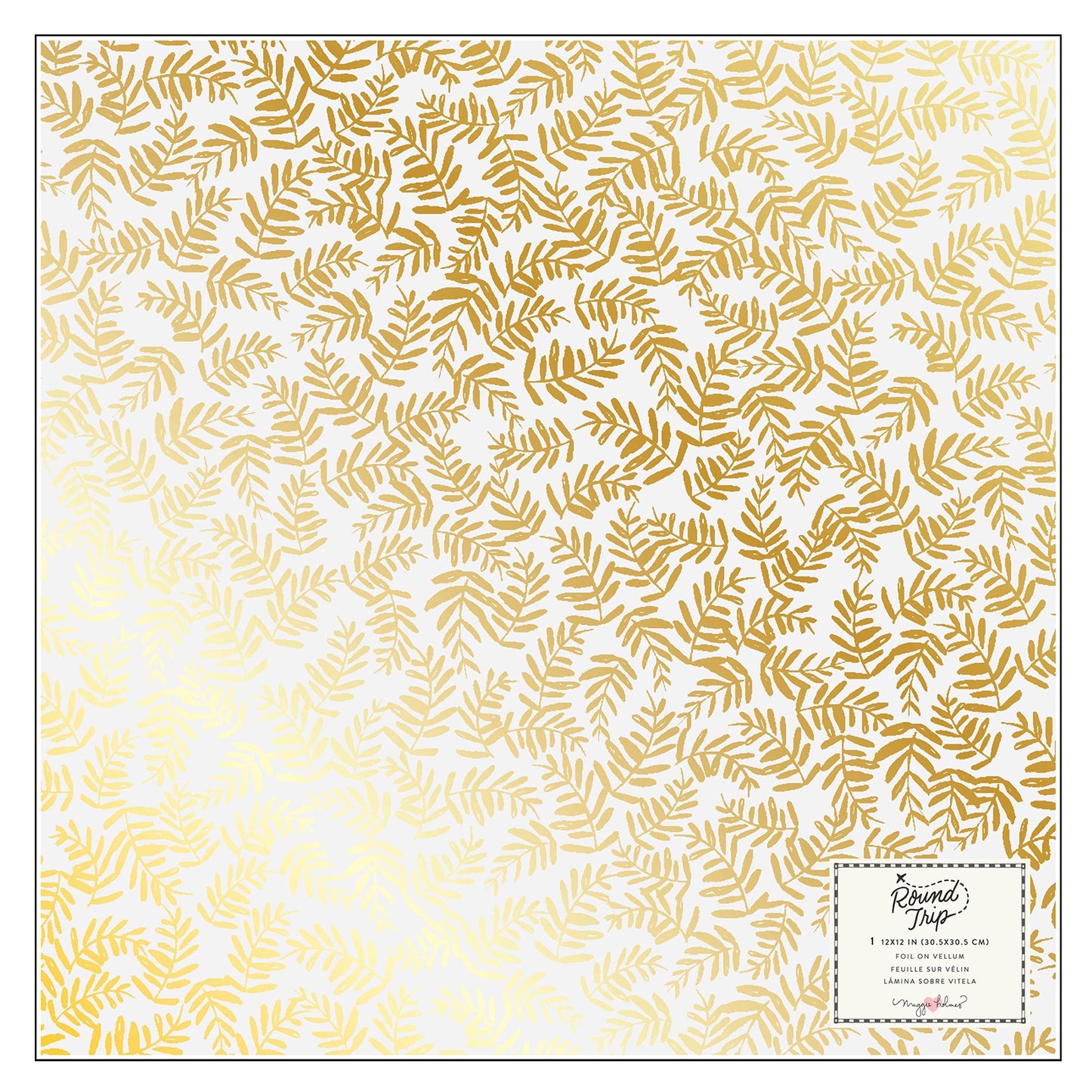 Maggie Holmes Round Trip Specialty Paper 12"X12"-Vellum W/Gold Foil