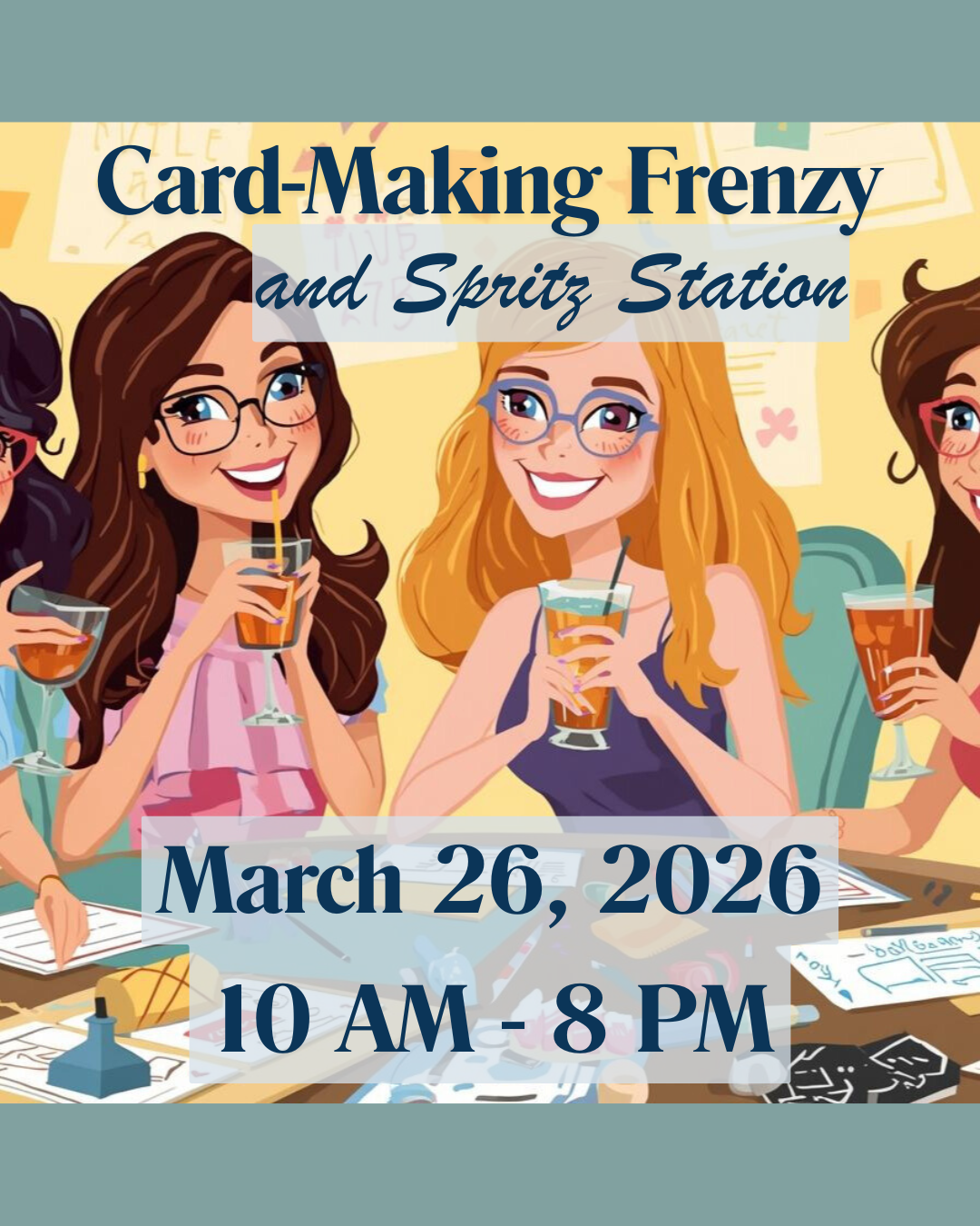 Craft for a Cause: Card-Making Frenzy & The Spritz Station! - March 26, 2026 10 am - 8 pm