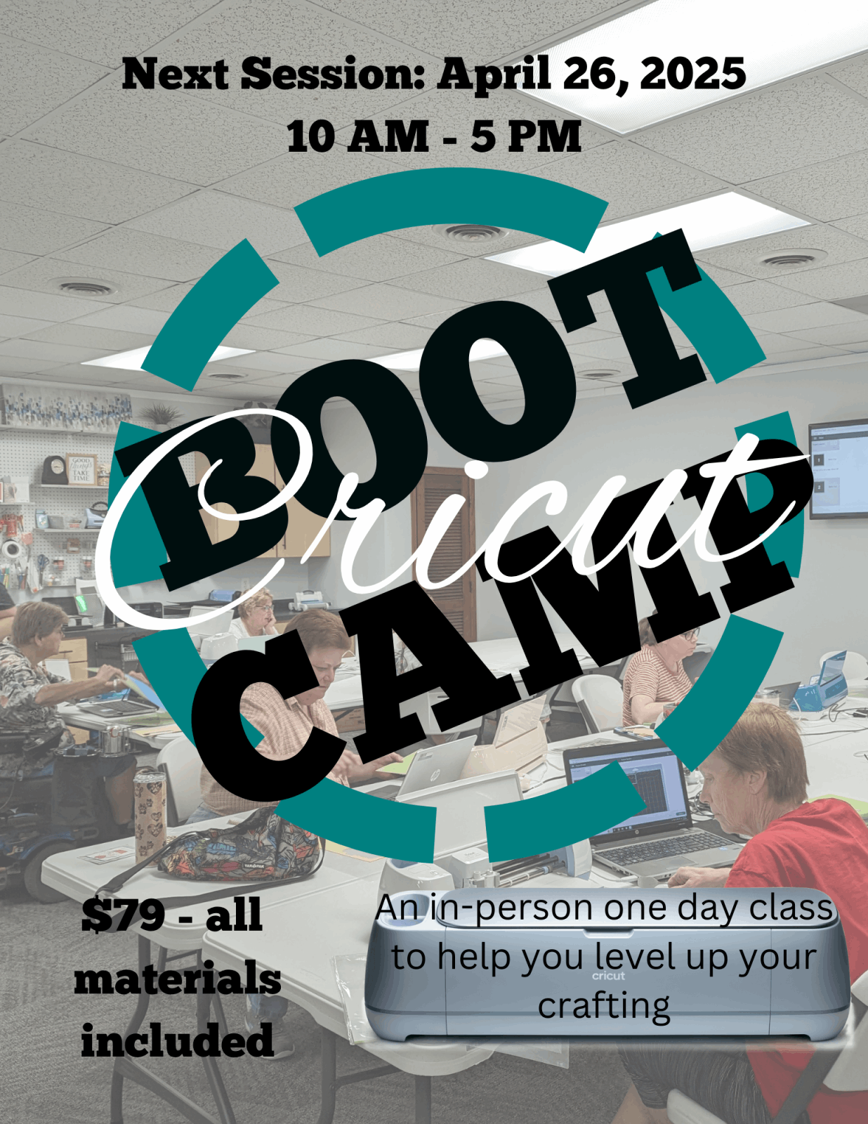 Cricut Boot Camp - April 26, 2025 10AM-5PM!