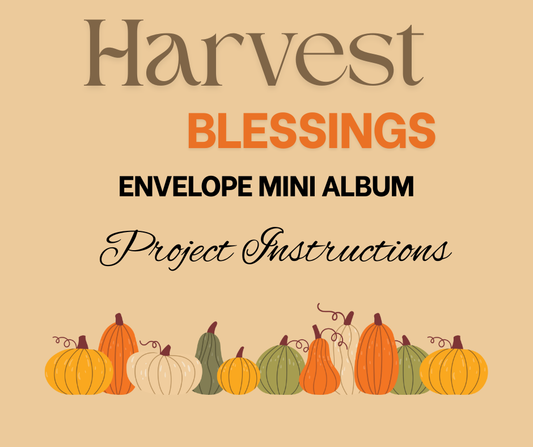 Harvest Blessings Envelope Mini Album Project Instructions