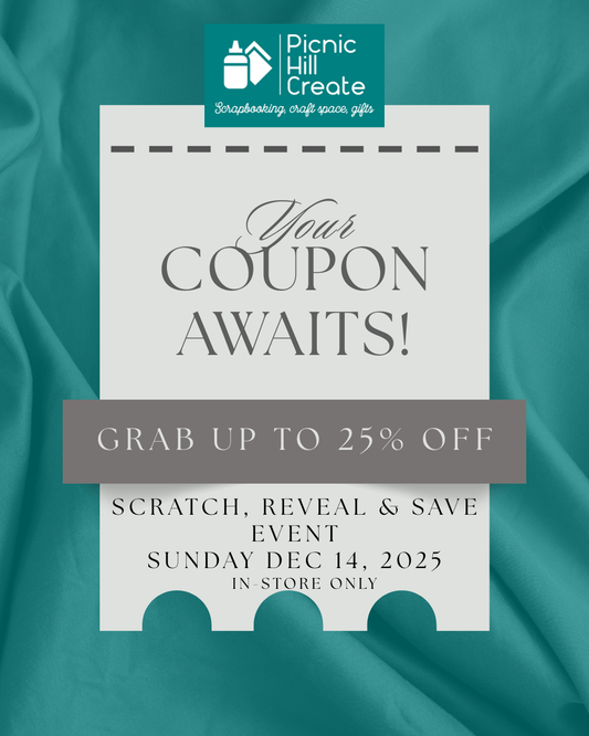 IN-STORE ONLY! The "Scratch, Reveal & Save" Sale at Picnic Hill Create - Sunday, December 14, 2025 1PM-5PM