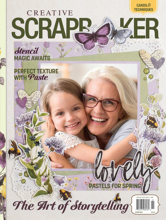 Creative Scrapbooker Magazine - SPRING 2025 edition